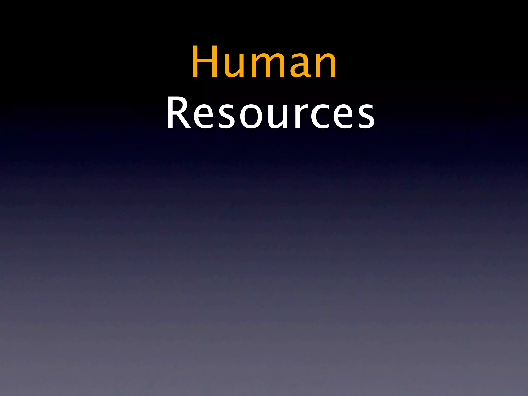 Human
Resources
 