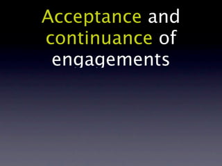 Acceptance and
continuance of
 engagements
 