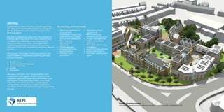 planning
Ingleton Wood’s planning team provide specialist
planning and development advice to a range of
public and private sector clients throughout the
United Kingdom.
The team’s experience varies from the provision of
strategic planning advice to inform development
strategies, land acquisitions and disposals, to
the preparation, submission and negotiation
of planning applications, that deliver complex
schemes in the most cost effective and time efficient
manner.
We provide a full range of planning services and
have a wealth of experience spanning all major
sectors including:
▪▪ Residential
▪▪ Commercial and industrial
▪▪ Leisure and retail
▪▪ Health
▪▪ Education
The team can either work independently, or in
conjunction with Ingleton Wood’s Architects.An
integrated approach allows the identification and
assessment of key planning matters at an early
stage.This saves time and cost, avoids design
compromises, and gives our clients confidence
that there will be ‘no surprises’ through the planning
process.
▪▪ Planning applications
and appeals
▪▪ Preparation of planning
statements and design
and access statements
▪▪ Planning and
development
appraisals
▪▪ Masterplanning
▪▪ Development plan
representations
▪▪ Strategic land
promotion
▪▪ Negotiating legal
agreements
and Community
Infrastructure Levy (CIL)
▪▪ Project management
▪▪ Public consultation
strategies
▪▪ Discharge of planning
conditions
▪▪ Expert planning witness
▪▪ Estate regeneration
▪▪ Permitted development
rights
Thorpe Coombe,London
Hospital redevelopment to provide medical centre and 91 residential units 
Our planning services include:
 