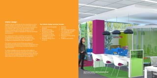 interior design
Ingleton Wood understands the importance of the
interior design of a space, for it is this that creates
the internal environment which people experience
and interact with. Our main aims are to create
unique, inspiring yet functional designs which
respond to our client’s aspirations and exceed their
expectations.
Our approach fuses creativity, commercial
understanding and quality.We recognise the
importance of creating inspiring designs within
budget and delivered to meet programme.
Our team consists of Architects providing an
architectural perspective and Interior Designers who
are dedicated to delivering individual designs to a
high standard.
A unique addition to our service is the ability to
provide multi-disciplinary expertise by working with
our in-house consultants including building services,
planning and sustainability teams.This allows us to
add value to all of the projects we undertake.
▪▪ Concept and feasibility
designs
▪▪ Space planning
▪▪ Workplace strategy
space planning
▪▪ Providing branding
strategies for interiors
▪▪ Full FFE solutions
▪▪ Bespoke fittings and
furniture
▪▪ Finishes
▪▪ Lighting
▪▪ Full drawing packages
including 3D models
and detail design
▪▪ Specifications
▪▪ Planning and building
control
▪▪ Outline cost advice
North East London NHS Foundation Trust
Office for the Future
Our interior design services include:
 