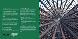 civil engineering
The drainage and infrastructure aspects of a project
are fundamental to its successful delivery.
We provide bespoke services to suit every
site regardless of the nature of the proposed
development.We operate across a broad range
of sectors from residential to education, bluelight
to industrial, whatever the type of client we can
provide a full cradle to grave service, or tailor our
input to suit a specific design stage or service
element.
We always seek to provide sustainable solutions
that add value to the client’s brief both during
construction and throughout the whole life cycle.
Highway services include:
▪▪ S.278 agreements for public highway works
▪▪ 	S.38 agreements for highway adoption
▪▪ 	External works and construction specifications
▪▪ 	Site preparation (enabling and earthworks)
Drainage services include:
▪▪ Initial drainage strategy
▪▪ 	Sustainable drainage systems (SuDS)
▪▪ 	Flood risk assessments
▪▪ 	Flood mitigation measures
▪▪ 	Adoptable surface, foul and highways drainage
▪▪ 	All private drainage requirements
structural engineering
Structural engineering lies at the heart of all good
building projects and it is our engineering skill that
helps to deliver successful projects. As a result,
Ingleton Wood’s Engineers are an integral part of
the project delivery team.
We are experienced in all the main sectors: retail,
residential, industrial, health, commercial, scientific
research, education; as well as historic buildings
and conservation projects.
Our structural services include:
▪▪ Structural inspections (building defects and
repairs)
▪▪ 	Foundation design
▪▪ 	Basement and retaining wall design
▪▪ 	Structural masonry, timber, reinforced concrete
and steel design
▪▪ 	Timber frame and cold formed metal frame
design
Engineering excellence is not just about design, it
is also about having a good understanding of the
construction process and modern procurement
methods. When coupled with a sound knowledge
of how buildings fit together real value can be
added to any scheme. Whether it is traditional
methods, pre-assembled elements, modular design
or sustainable forms of construction; our team of
engineers have the knowledge and experience to
deliver.
Pile reinforcement cage
 