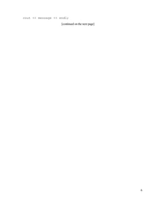 6
cout << message << endl;
[continued on the next page]
 