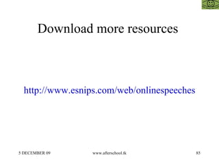 Download more resources  http://www.esnips.com/web/onlinespeeches 
