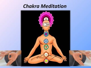 Chakra Meditation
 
