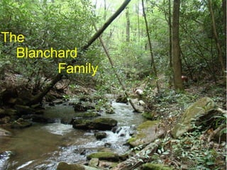 The
  Blanchard
        Family
 