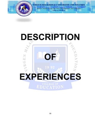 90
DESCRIPTION
OF
EXPERIENCES
 