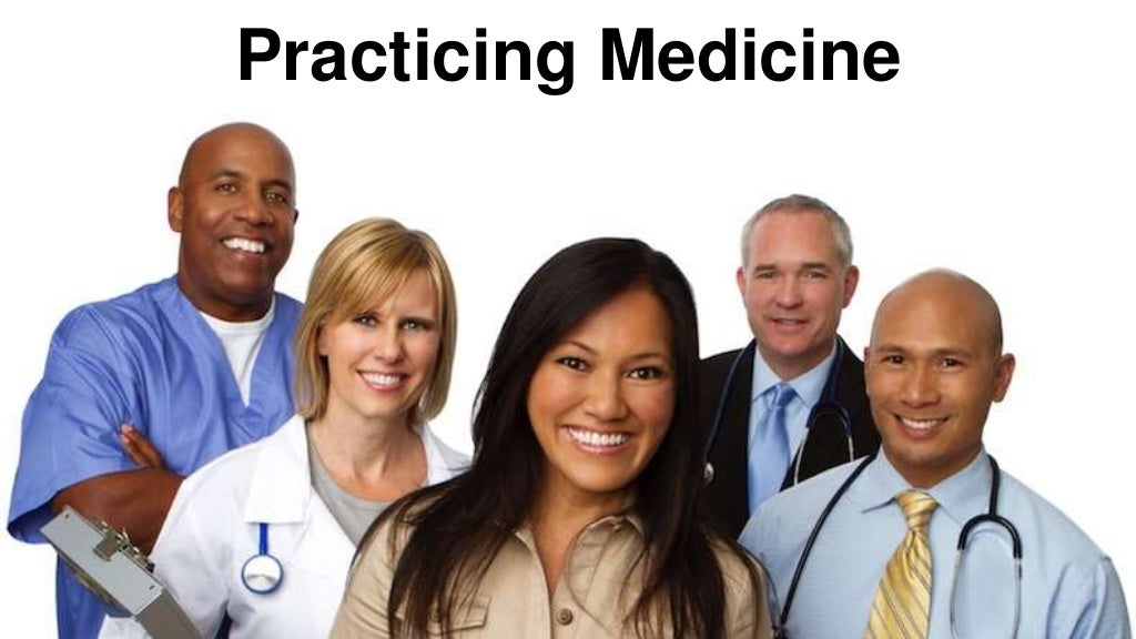 Practicing Medicine