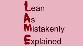 ean
s
istakenly
xplained
 