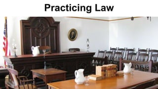 Practicing Law
 