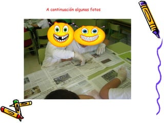 A continuación algunas fotos 