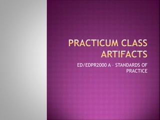 ED/EDPR2000 A – STANDARDS OF
PRACTICE
 