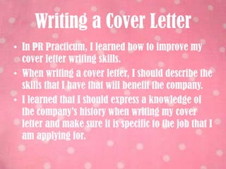 I gained confidence after doing the “mock” interview and portfolio review. I feel more prepared to interview for my future career. Creating & sharing my portfolioI learned that my portfolio should contain an array of my accomplishments, instead of just one type. 
