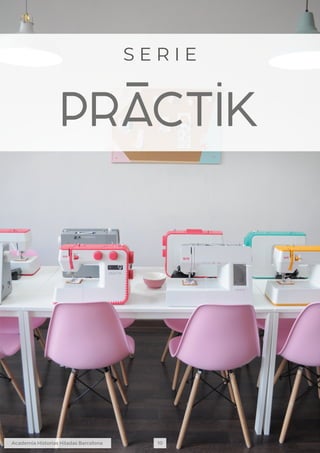 10
S E R I E
Academia Historias Hiladas Barcelona
 