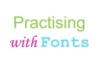 PractisingwithFonts 