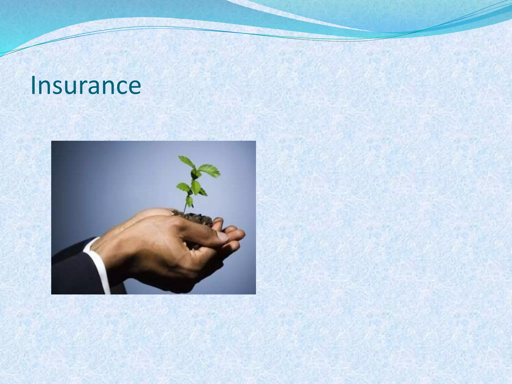 Insurance
 