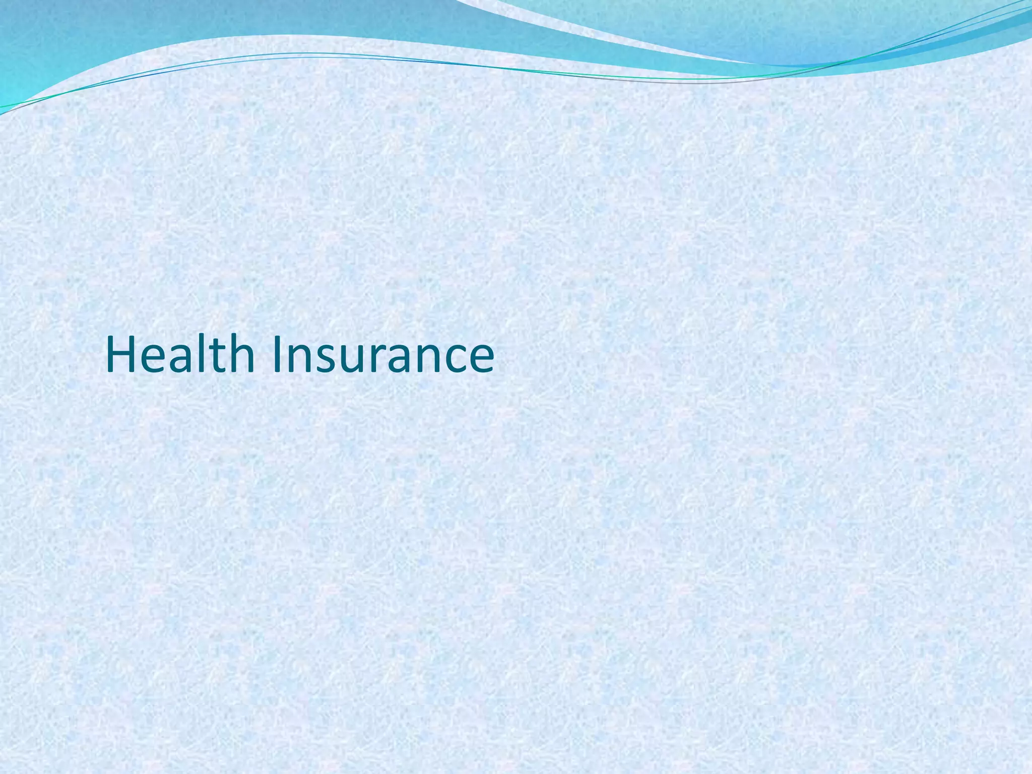 Health Insurance
 