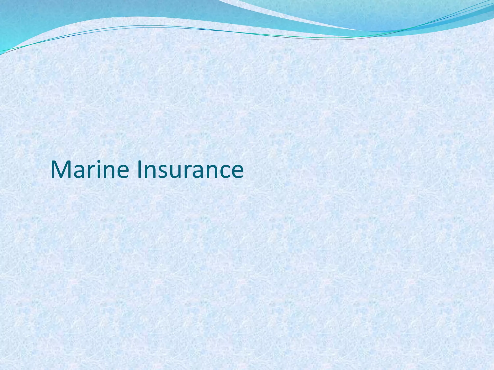 Marine Insurance
 