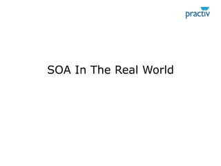 SOA In The Real World