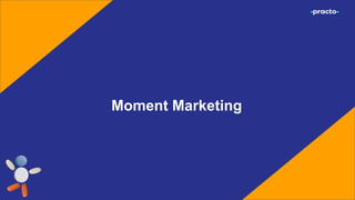 Moment Marketing
 
