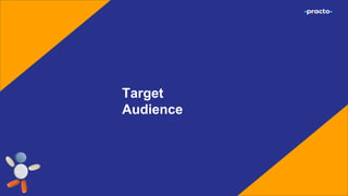 Target
Audience
 