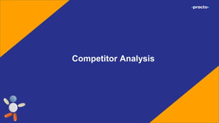 Competitor Analysis
 
