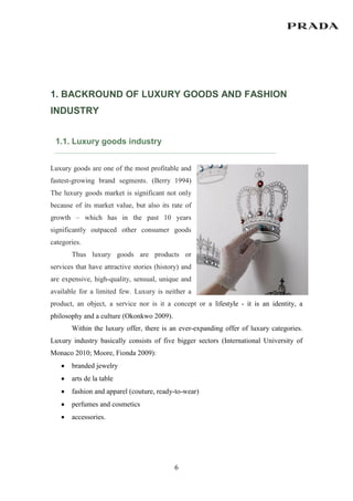1. BACKROUND OF LUXURY GOODS AND FASHION
INDUSTRY


 1.1. Luxury goods industry


Luxury goods are one of the most profita...