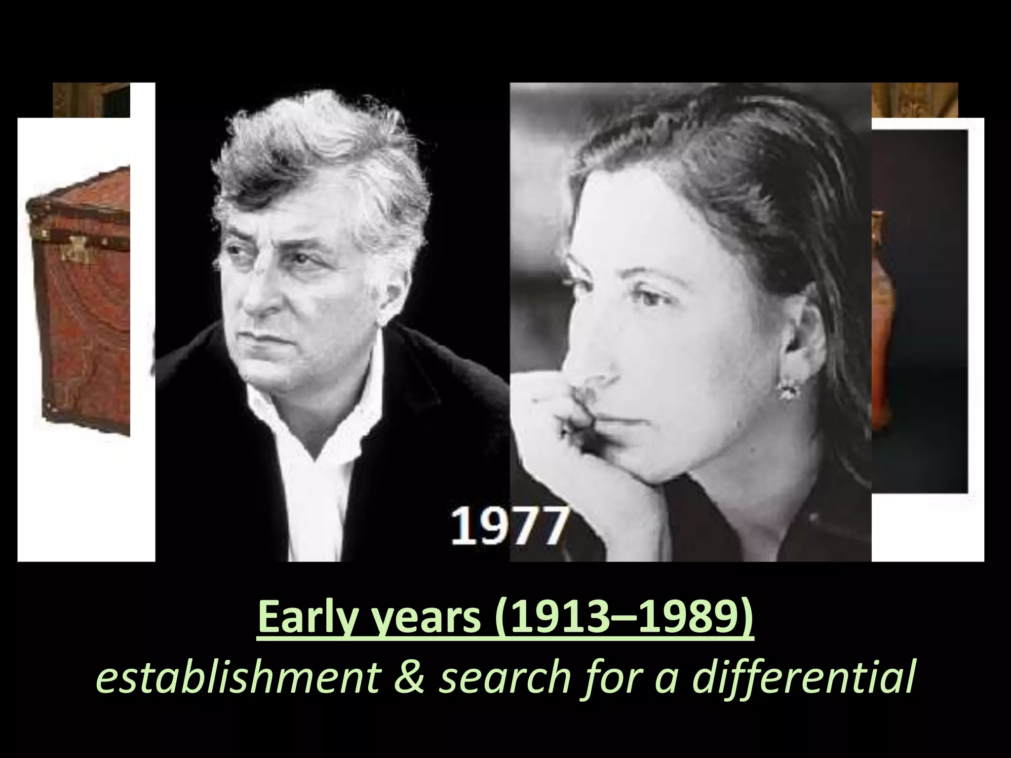 Early years (1913–1989)
establishment & search for a differential
 