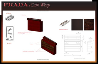 PRADA,Cash WrapPRADA,Cash Wrap
ViewFinder
8"3'-6"
6'-0"
1'-5"
1'-0"
4"
1'-4"
8"
7"
2'-11"
1'-3"
1'-5"
63/4"1'-11/2"
8"3'-6"
1'-5"
1'-0"
4"
1'-4"
8"
7"
2'-11"
1'-3"
1'-5"
63/4"1'-11/2"
Plan View Drawers
Brown leather covered shelving
Bark Bronze iodixed Riveted alumini-
um covering MDF
Glass Case
www.lockandhinge.com
 