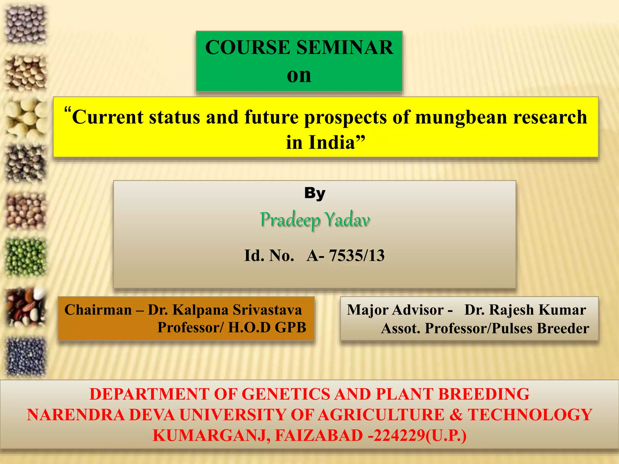 Current status and future prospects of mungbean research in India” | PPTX