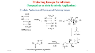 Protecting Groups forAlcohols
(Perspectives on their SyntheticApplications)
Synthetic Applications of Cyclic Acetal Protecting Groups
1:56 PM 18
 