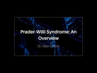 Prader-Willi Syndrome - An Overview