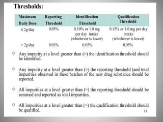 IMPURITIES AND STABILITY STUDIES