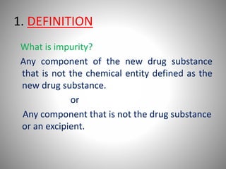 IMPURITIES AND STABILITY STUDIES