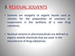 IMPURITIES AND STABILITY STUDIES