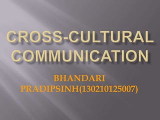 BHANDARI
PRADIPSINH(130210125007)
 
