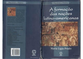 Prado, maria ligia. a forma+º+úo das na+º+áes latino americanas
