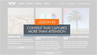 LESSON #2
CONTENT THAT CAPTURES
MORE THAN ATTENTION
 