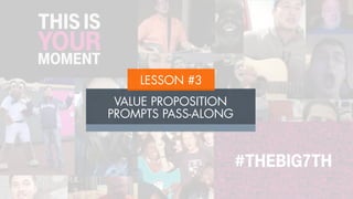 LESSON #3
VALUE PROPOSITION
PROMPTS PASS-ALONG
 