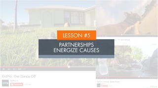 LESSON #5
PARTNERSHIPS
ENERGIZE CAUSES
 