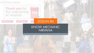 LESSON #6
KNOW MECHANIC
NIRVANA
 