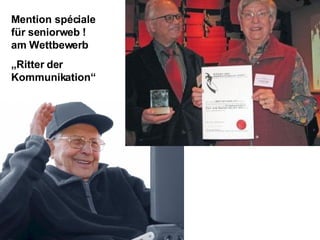 Mention spéciale  für seniorweb !  am Wettbewerb „ Ritter der Kommunikation“ 