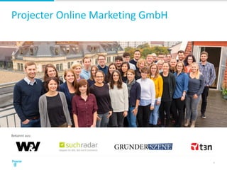 Projecter Online Marketing GmbH
Bekannt aus:
3
 
