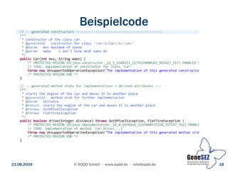 Beispielcode




23.08.2009   © SQQD GmbH - www.sqdd.de - info@sqdd.de   18
 