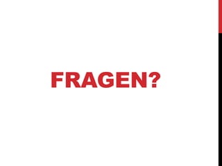 FRAGEN?
 