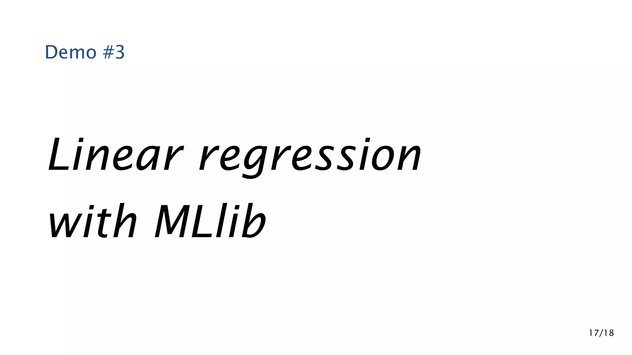 Demo #3 Linear regression with MLlib 17/18 