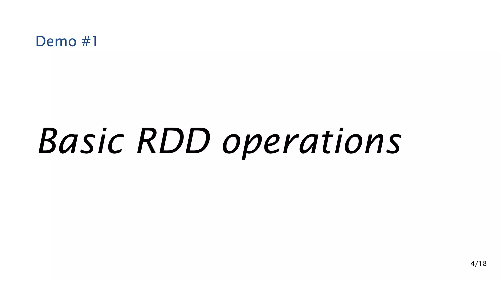 Demo #1 Basic RDD operations 4/18 