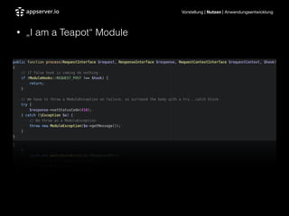 Vorstellung | Nutzen | Anwendungsentwicklung
• „I am a Teapot“ Module
 