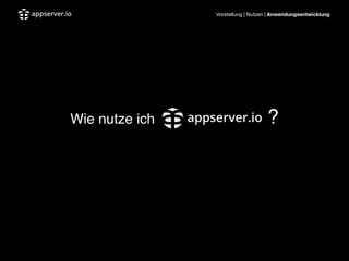 Vorstellung | Nutzen | Anwendungsentwicklung
!
!
!
Wie nutze ich ?
 