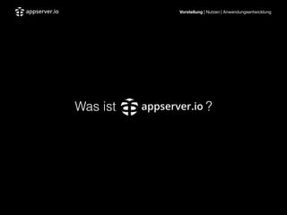 Vorstellung | Nutzen | Anwendungsentwicklung
!
!
!
!
Was ist ?
 