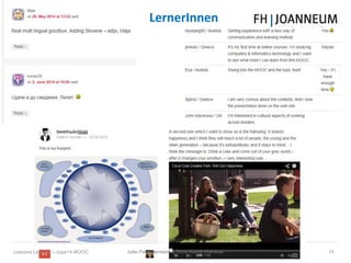 Jutta Pauschenwein & Doris Kiendl-Wendner 14Lessons Learned – cope14 MOOC
LernerInnen
 